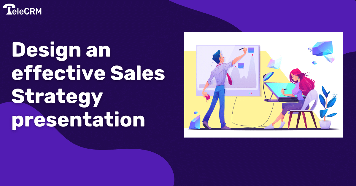 Design an effective Sales Strategy presentation