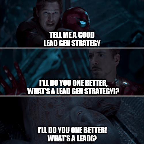 What the heck is a lead generation strategy - meme