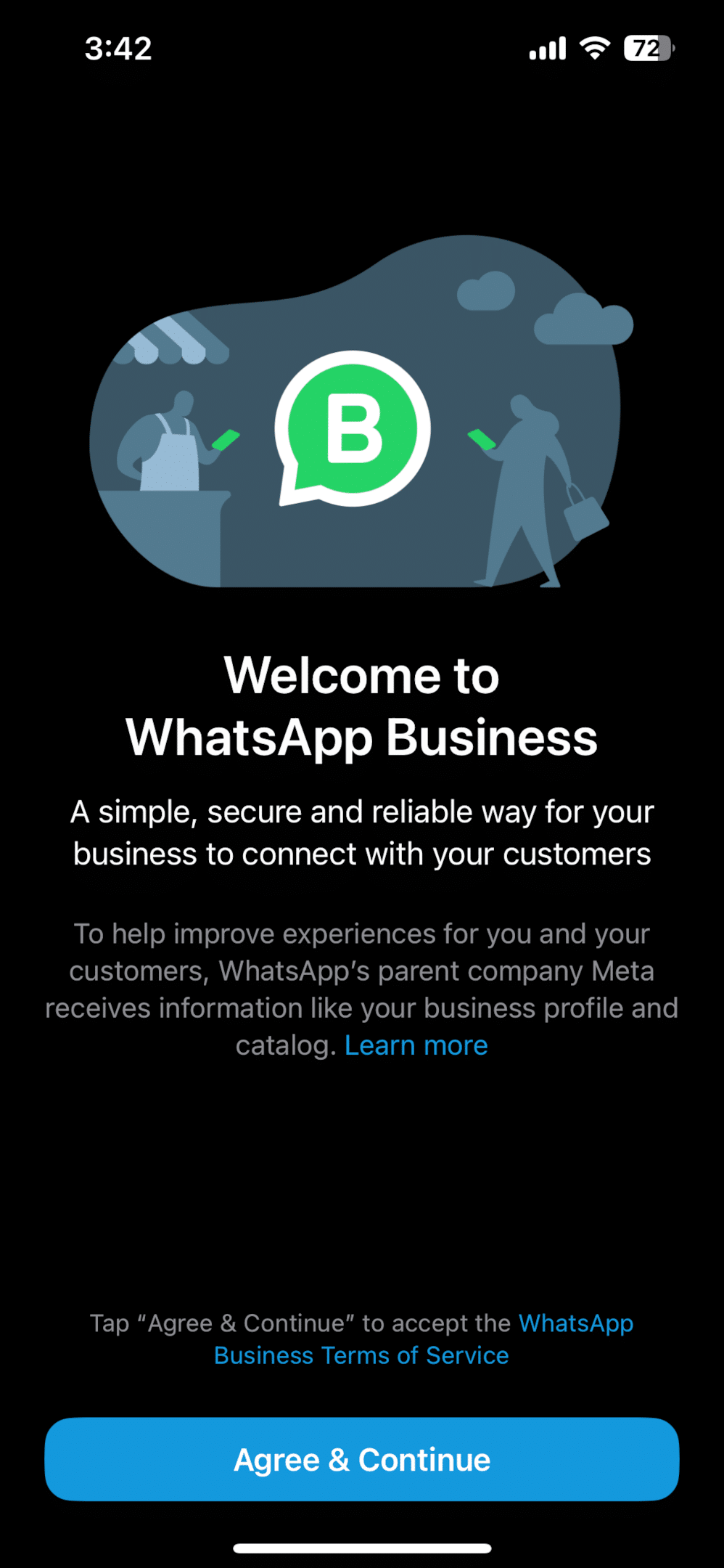 How to Change WhatsApp to Business Account 3 Read the WhatsApp Business app Terms of Service. Tap AGREE AND CONTINUE to accept the terms.